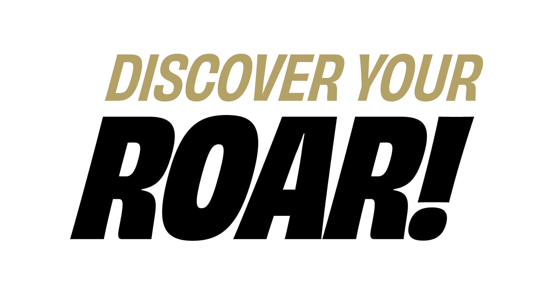 Discover Your Roar!